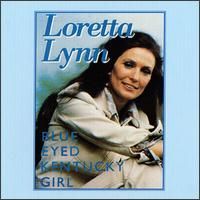 Loretta Lynn - Blue-Eyed Kentucky Girl